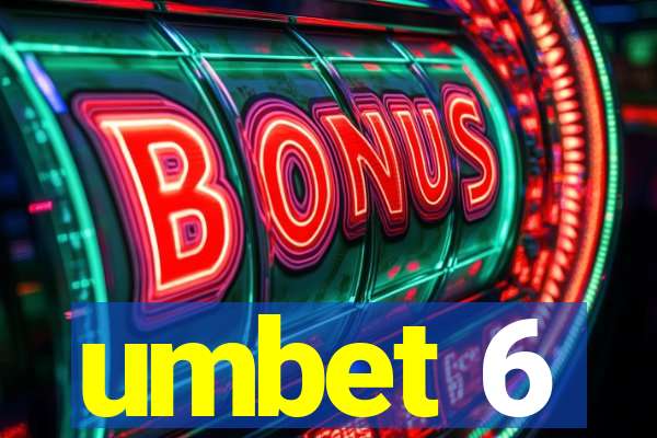 umbet 6